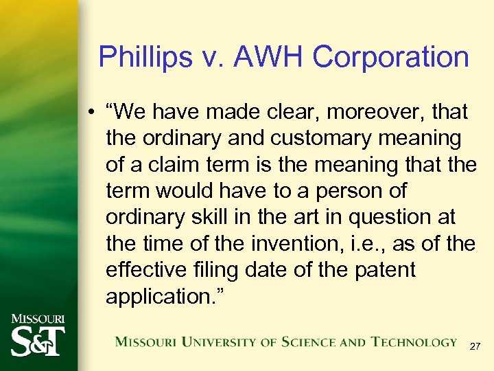 Phillips v. AWH Corporation • “We have made clear, moreover, that the ordinary and