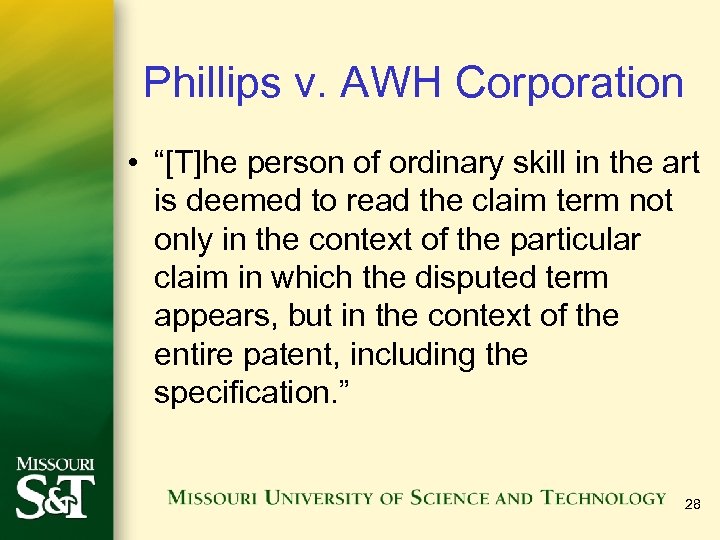 Phillips v. AWH Corporation • “[T]he person of ordinary skill in the art is