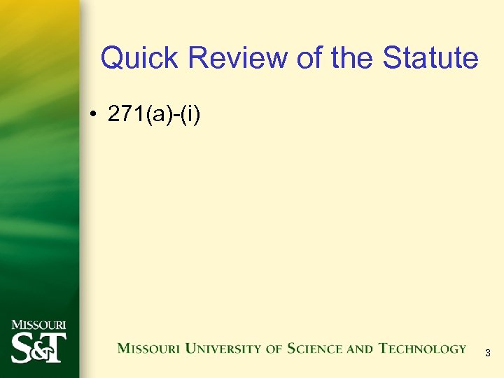 Quick Review of the Statute • 271(a)-(i) 3 