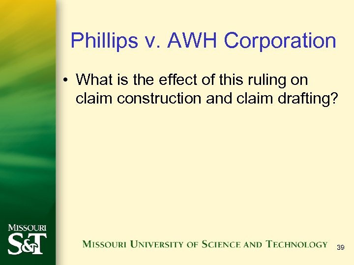 Phillips v. AWH Corporation • What is the effect of this ruling on claim