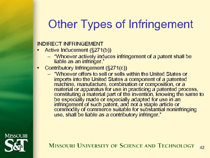 Other Types of Infringement INDIRECT INFRINGEMENT • Active Inducement (§ 271(b)) – “Whoever actively