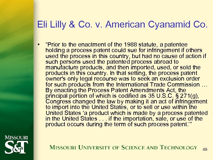 Eli Lilly & Co. v. American Cyanamid Co. • “Prior to the enactment of