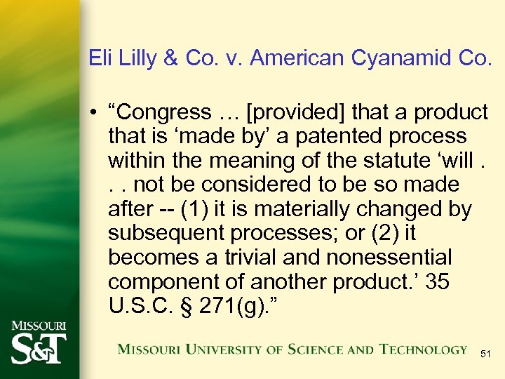 Eli Lilly & Co. v. American Cyanamid Co. • “Congress … [provided] that a