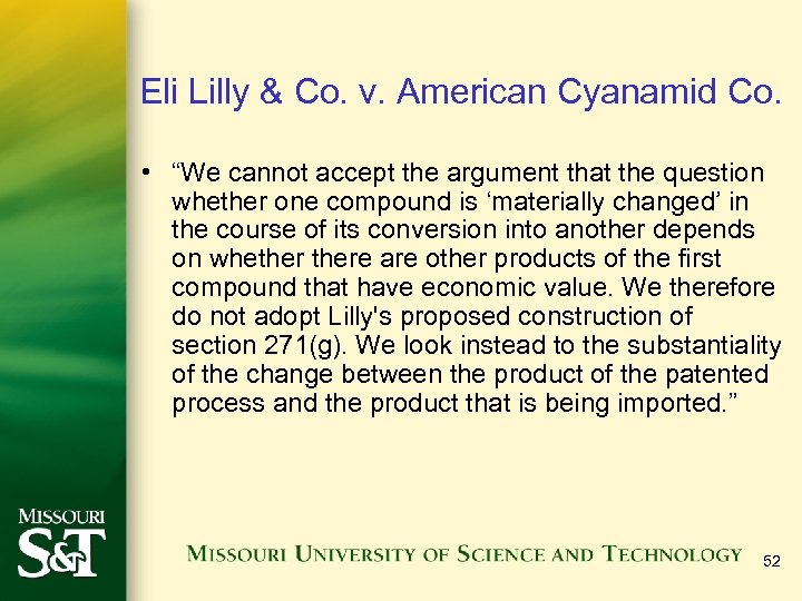 Eli Lilly & Co. v. American Cyanamid Co. • “We cannot accept the argument