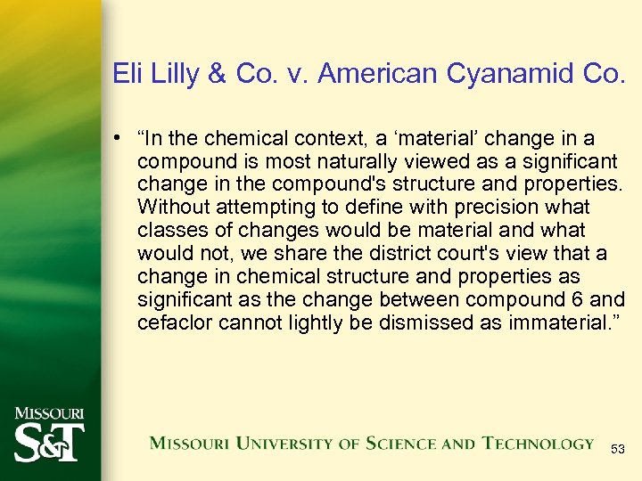 Eli Lilly & Co. v. American Cyanamid Co. • “In the chemical context, a