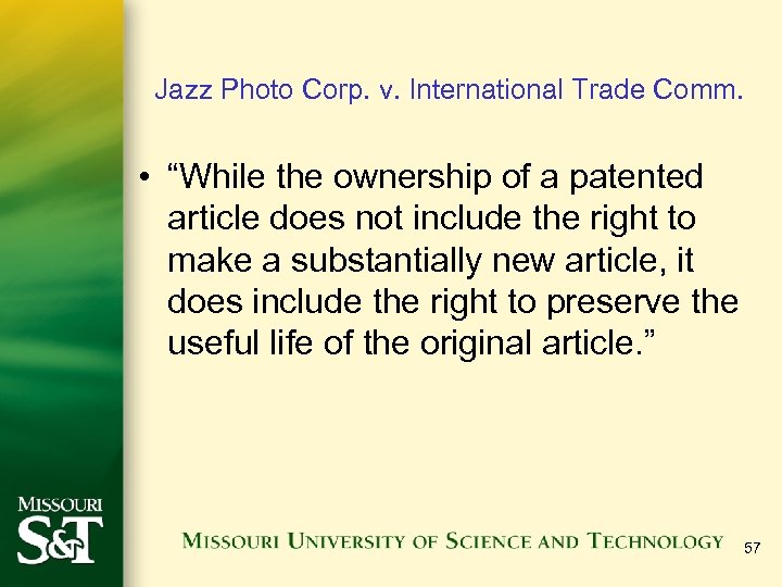 Jazz Photo Corp. v. International Trade Comm. • “While the ownership of a patented