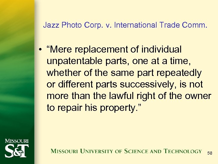 Jazz Photo Corp. v. International Trade Comm. • “Mere replacement of individual unpatentable parts,