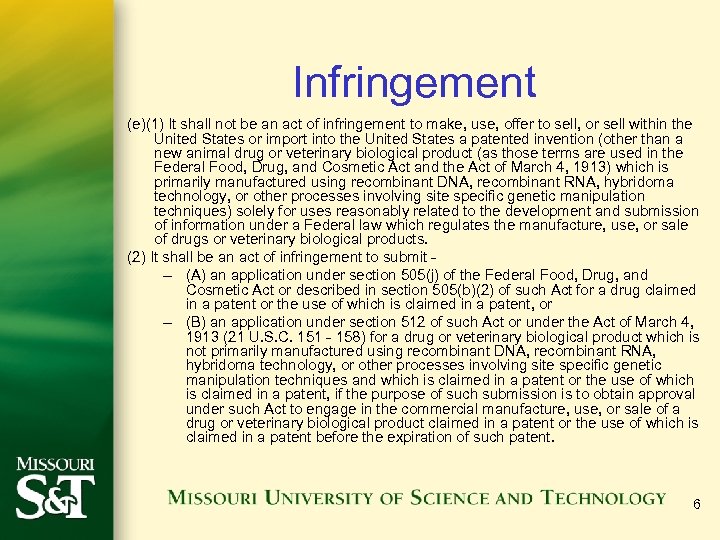 Infringement (e)(1) It shall not be an act of infringement to make, use, offer