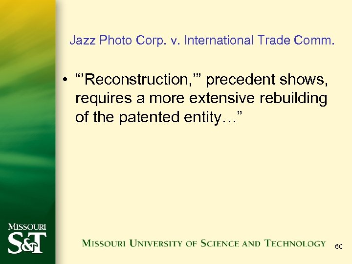 Jazz Photo Corp. v. International Trade Comm. • “’Reconstruction, ’” precedent shows, requires a