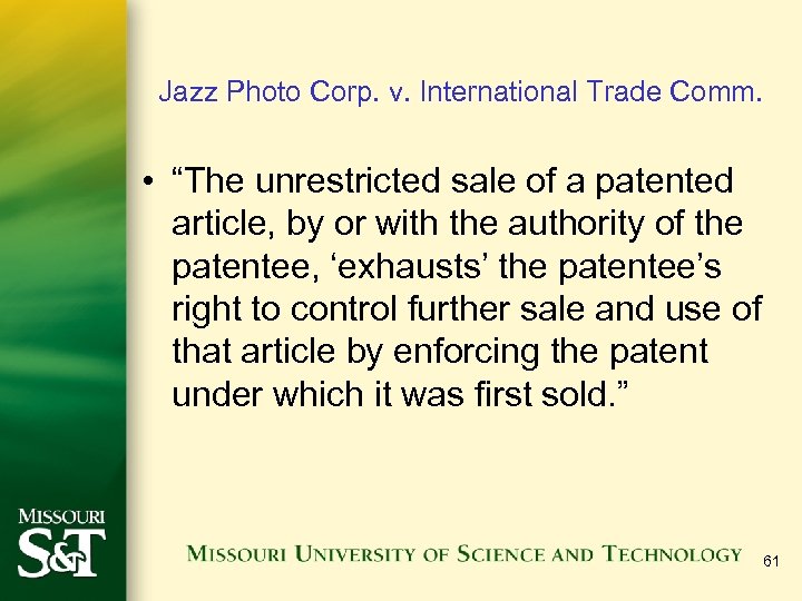 Jazz Photo Corp. v. International Trade Comm. • “The unrestricted sale of a patented