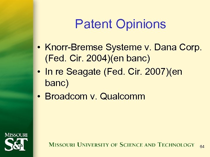 Patent Opinions • Knorr-Bremse Systeme v. Dana Corp. (Fed. Cir. 2004)(en banc) • In