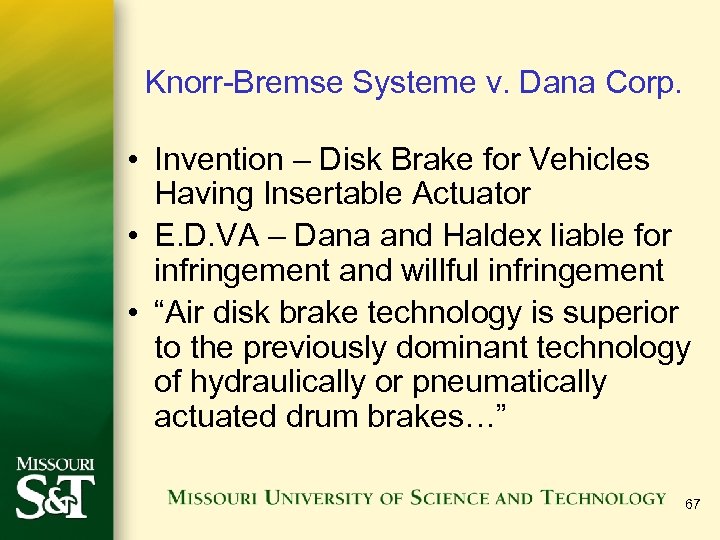 Knorr-Bremse Systeme v. Dana Corp. • Invention – Disk Brake for Vehicles Having Insertable