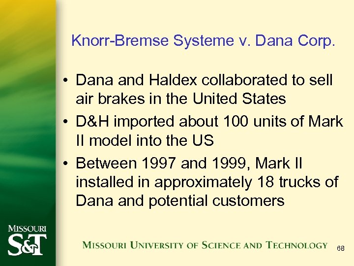 Knorr-Bremse Systeme v. Dana Corp. • Dana and Haldex collaborated to sell air brakes