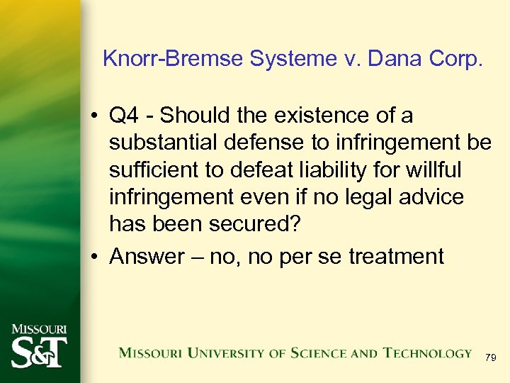 Knorr-Bremse Systeme v. Dana Corp. • Q 4 - Should the existence of a