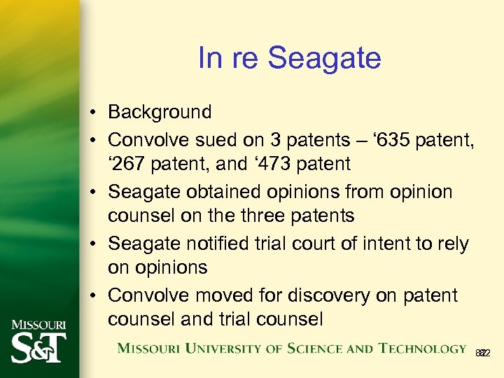 In re Seagate • Background • Convolve sued on 3 patents – ‘ 635