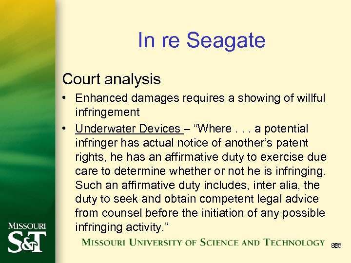 In re Seagate Court analysis • Enhanced damages requires a showing of willful infringement