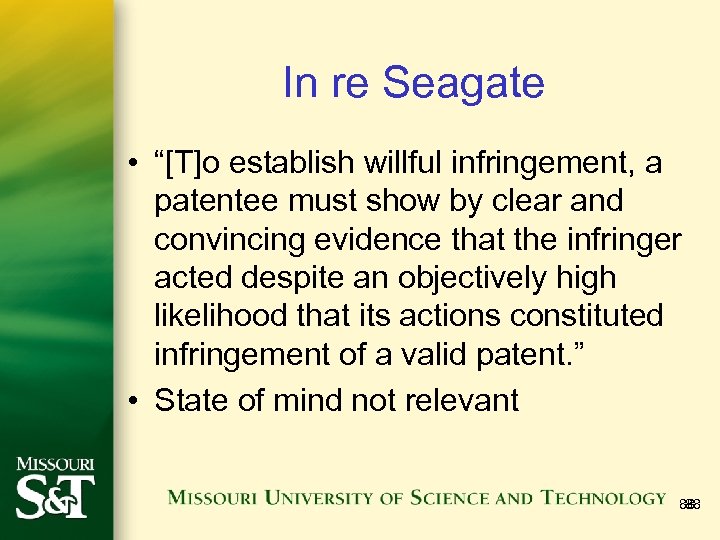 In re Seagate • “[T]o establish willful infringement, a patentee must show by clear