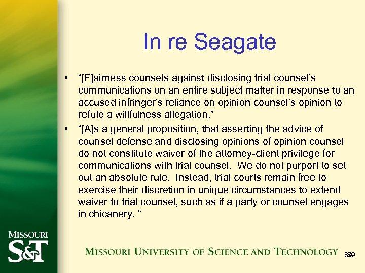 In re Seagate • “[F]airness counsels against disclosing trial counsel’s communications on an entire