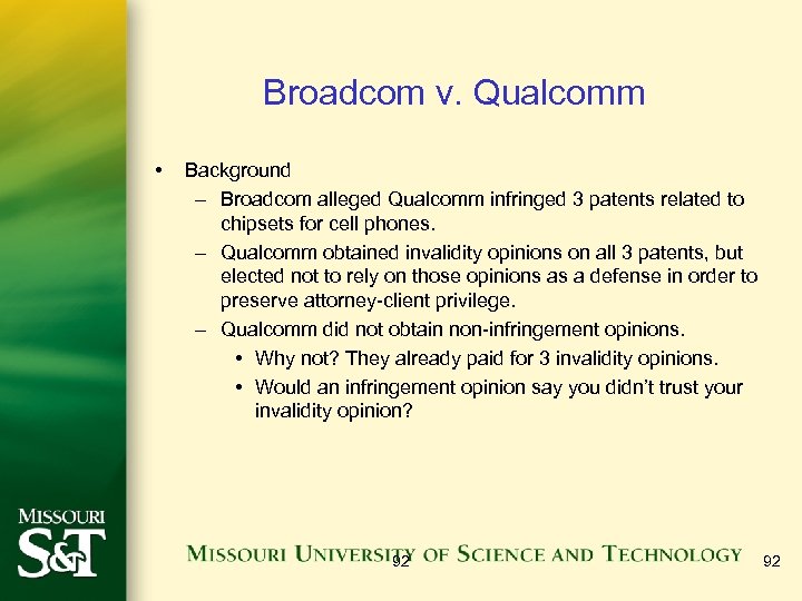 Broadcom v. Qualcomm • Background – Broadcom alleged Qualcomm infringed 3 patents related to