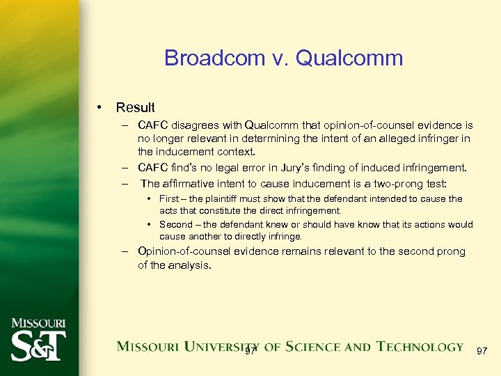 Broadcom v. Qualcomm • Result – CAFC disagrees with Qualcomm that opinion-of-counsel evidence is