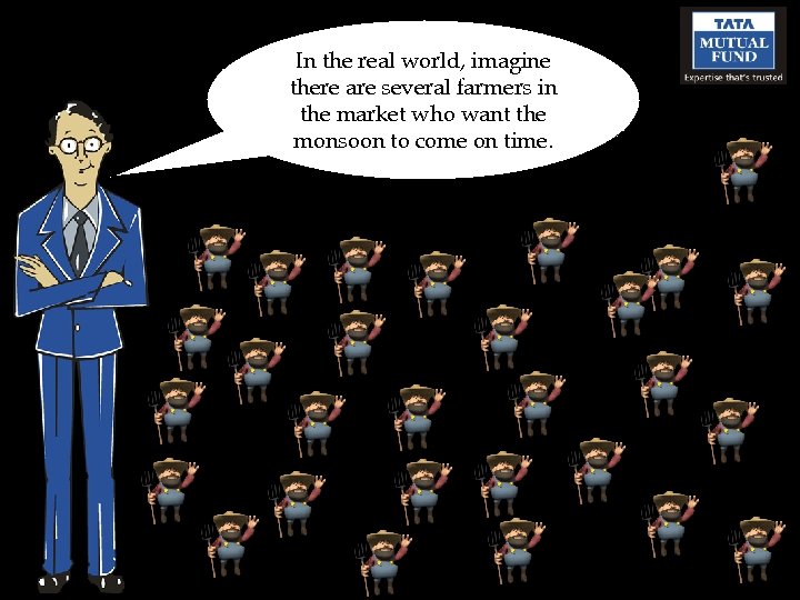 In the real world, imagine there are several farmers in the market who want