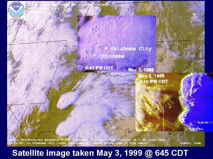Satellite image taken May 3, 1999 @ 645 CDT 