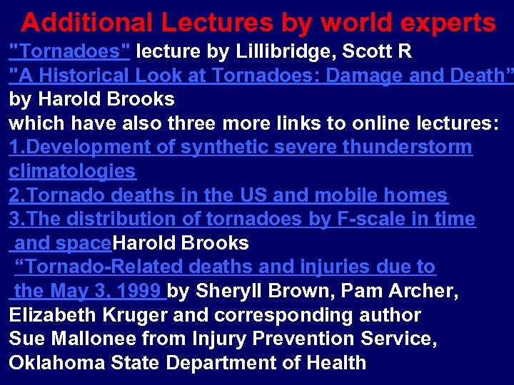 Additional Lectures by world experts 