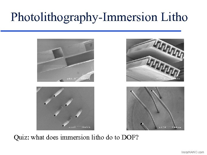 Photolithography-Immersion Litho Quiz: what does immersion litho do to DOF? Insta. NANO. com 