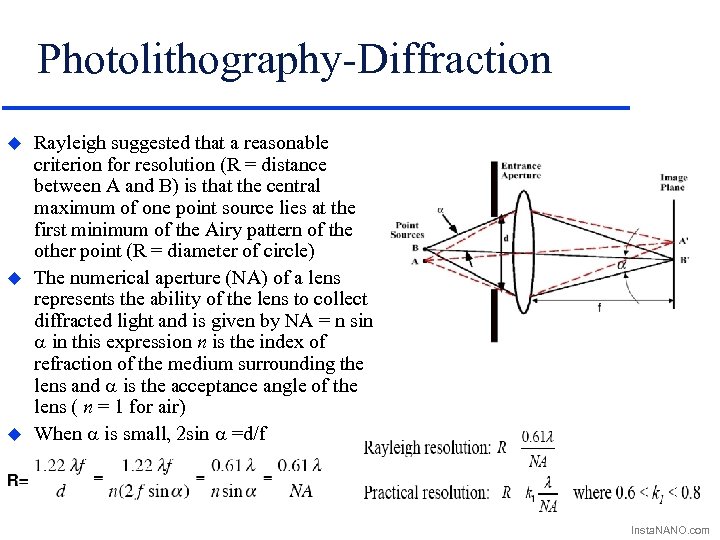 Photolithography-Diffraction u u u Rayleigh suggested that a reasonable criterion for resolution (R =