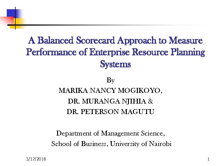 A Balanced Scorecard Approach to Measure Performance of Enterprise Resource Planning Systems By MARIKA