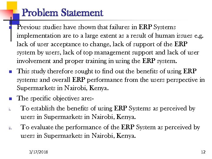 Problem Statement n n n i. ii. Previous studies have shown that failures in