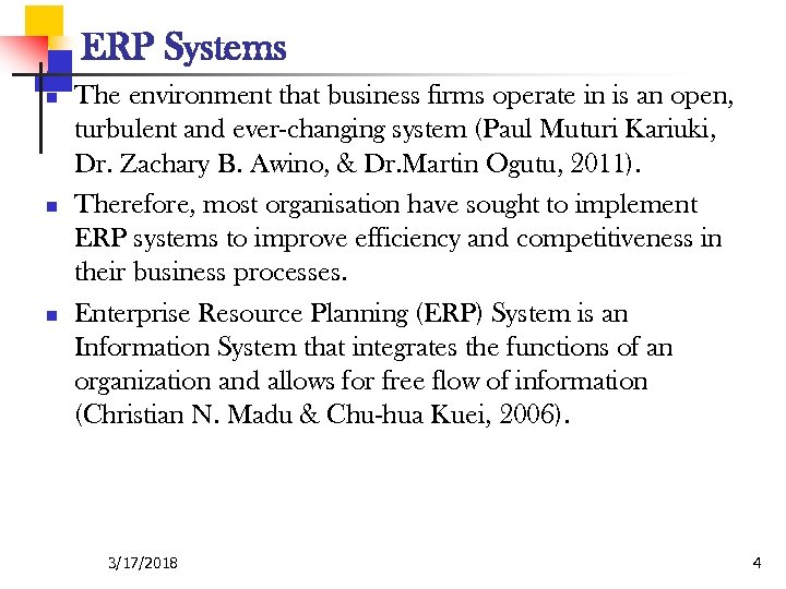 ERP Systems n n n The environment that business firms operate in is an