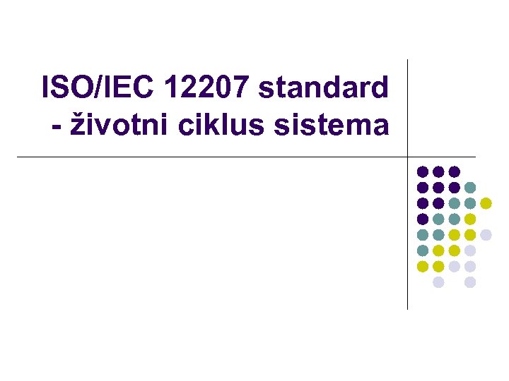 ISO/IEC 12207 standard - životni ciklus sistema 
