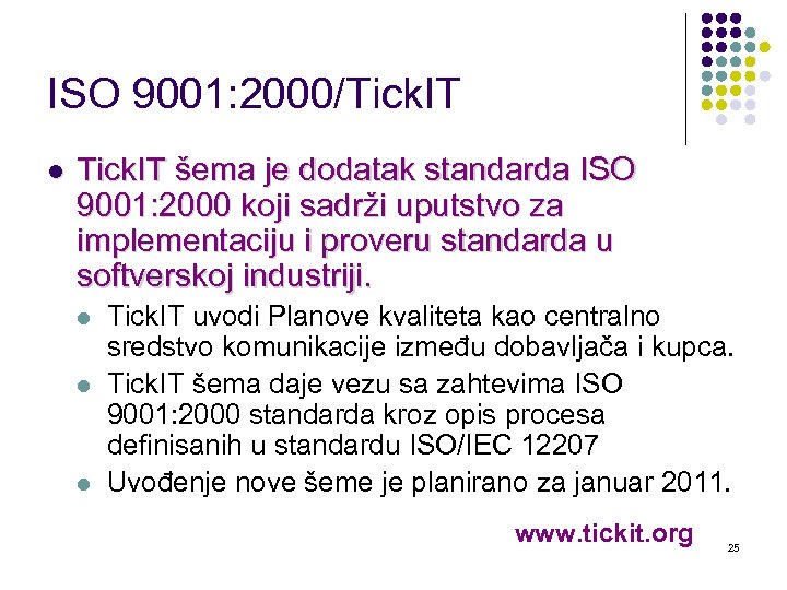 ISO 9001: 2000/Tick. IT l Tick. IT šema je dodatak standarda ISO 9001: 2000