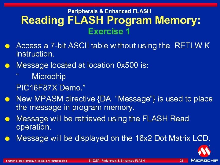 Peripherals & Enhanced FLASH Reading FLASH Program Memory: Exercise 1 l l l Access