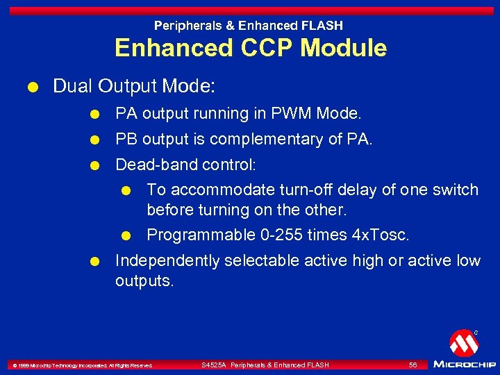 Peripherals & Enhanced FLASH Enhanced CCP Module l Dual Output Mode: l PA output