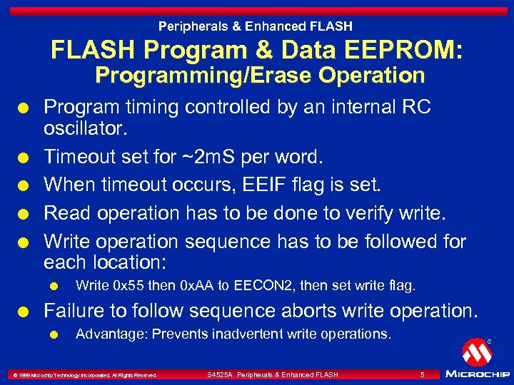Peripherals & Enhanced FLASH Program & Data EEPROM: Programming/Erase Operation l l l Program