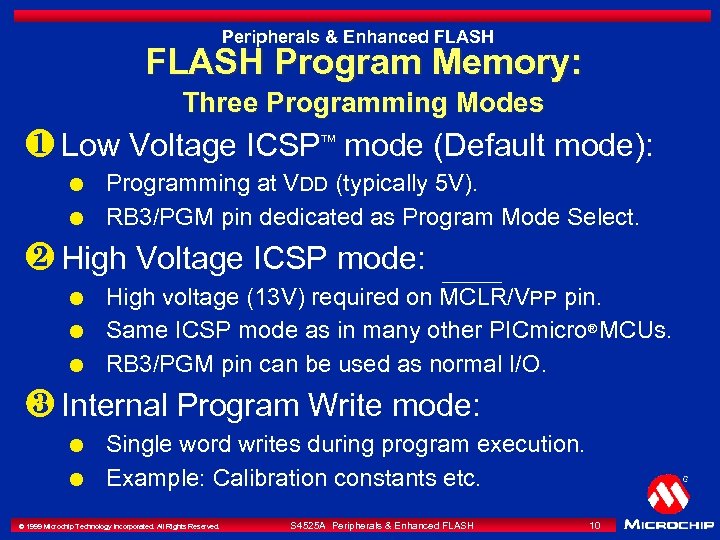 Peripherals & Enhanced FLASH Program Memory: Three Programming Modes ¶ Low Voltage ICSPä mode
