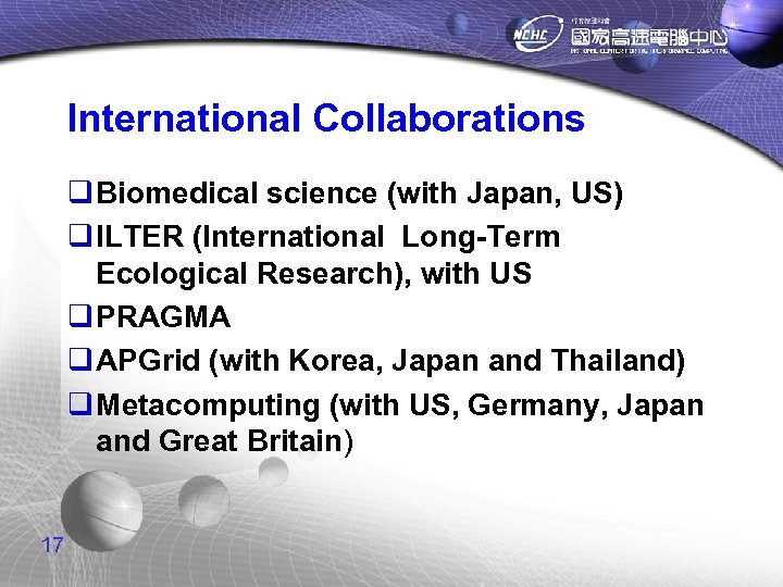 International Collaborations q Biomedical science (with Japan, US) q ILTER (International Long-Term Ecological Research),