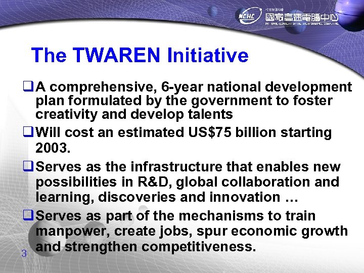 The TWAREN Initiative q A comprehensive, 6 -year national development plan formulated by the