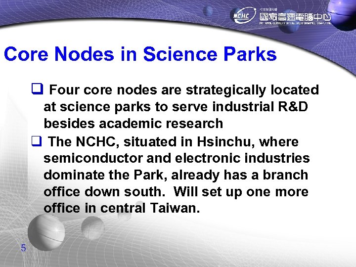 Core Nodes in Science Parks q Four core nodes are strategically located at science