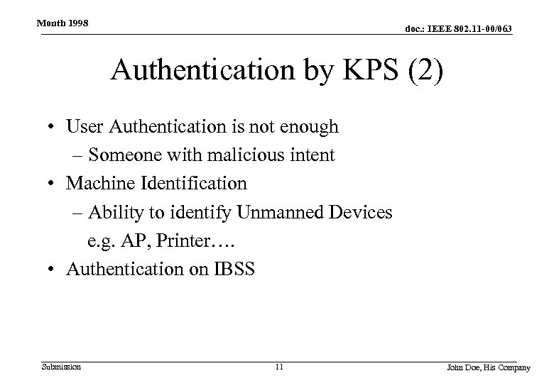 Month 1998 doc. : IEEE 802. 11 -00/063 Authentication by KPS (2) • User