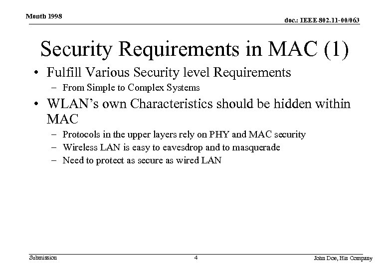 Month 1998 doc. : IEEE 802. 11 -00/063 Security Requirements in MAC (1) •