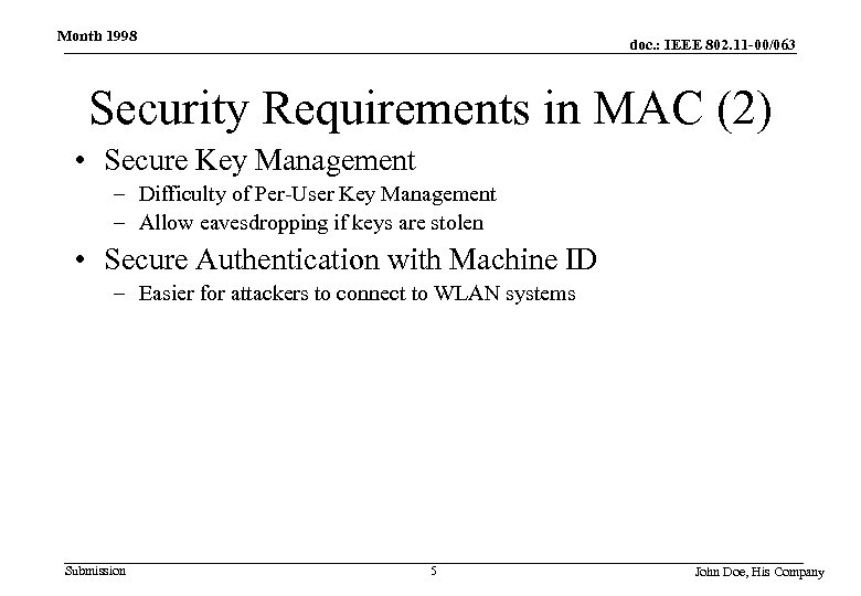 Month 1998 doc. : IEEE 802. 11 -00/063 Security Requirements in MAC (2) •