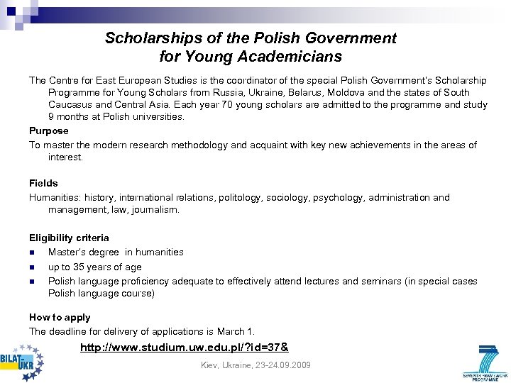 Scholarships of the Polish Government for Young Academicians The Centre for East European Studies