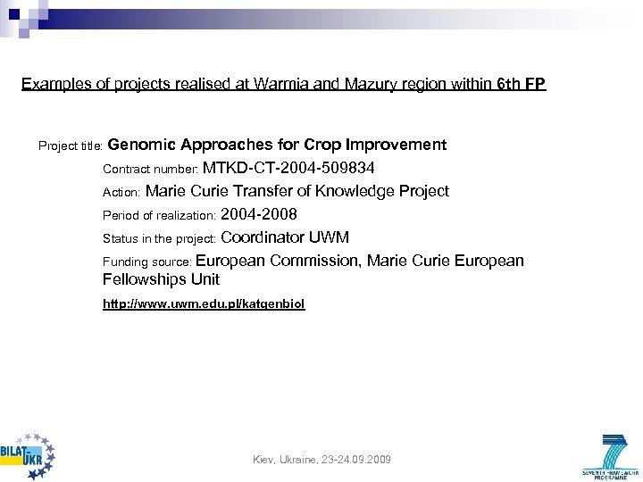 Examples of projects realised at Warmia and Mazury region within 6 th FP Project