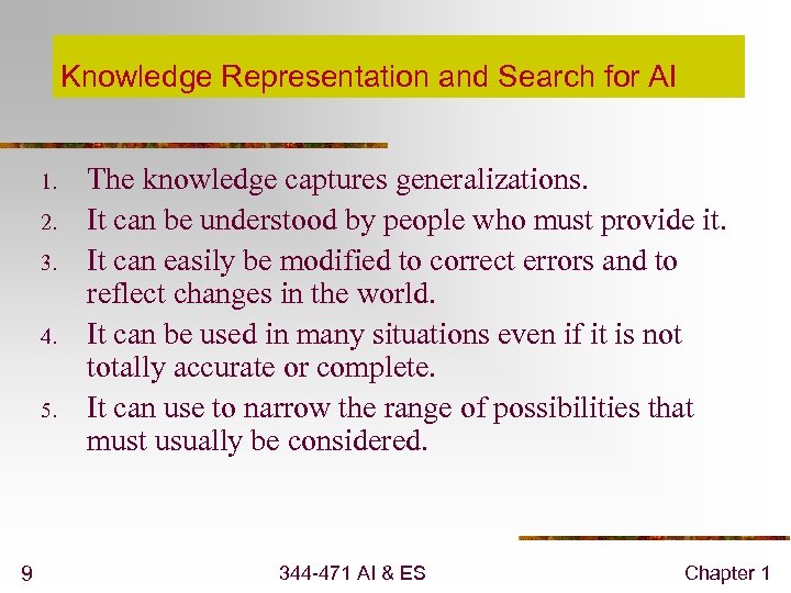 Knowledge Representation and Search for AI 1. 2. 3. 4. 5. 9 The knowledge