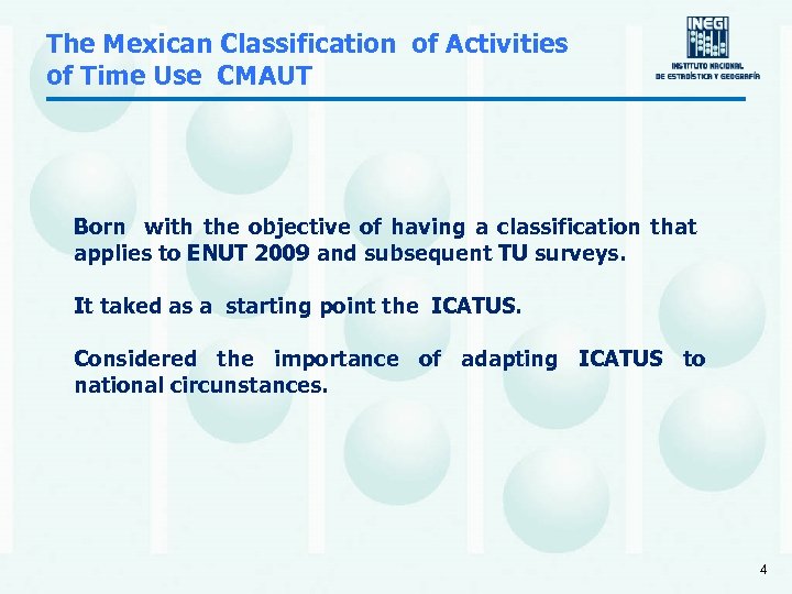 The Mexican Classification of Activities of Time Use CMAUT Born with the objective of