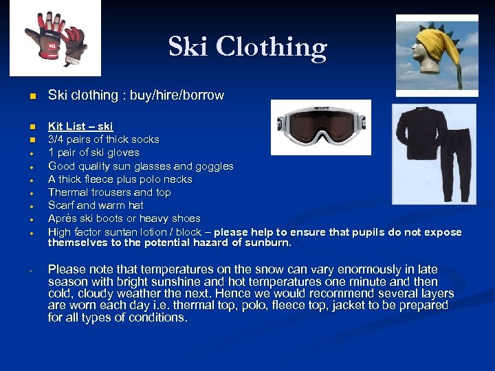 Ski Clothing n Ski clothing : buy/hire/borrow n Kit List – ski 3/4 pairs