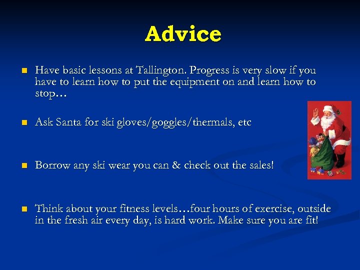 Advice n Have basic lessons at Tallington. Progress is very slow if you have